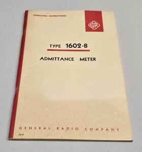 1602-b General Radio Company Type Admittance Meter Operating Instruction Manual