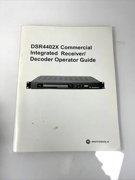 Dsr4402x Motorola Commercial Integrated Receiver/decoder Operator Guide