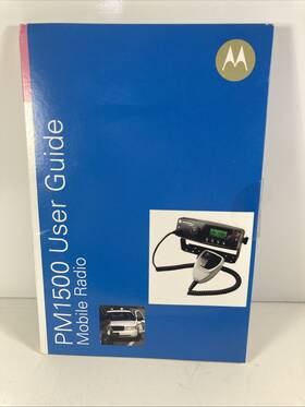 Pmln4981a Motorola Pm1500 User Guide Mobile Radio Cd And Quick Reference Cards