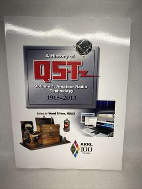 N0ax Qst 781625950031 A History Of Volume 1 Amateur Radio Technology Ward Silver