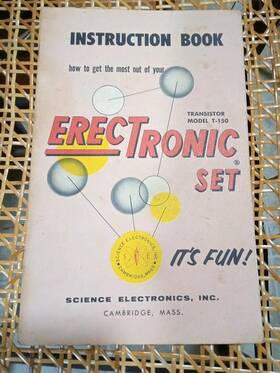 Science Electronics Inc. T-150 Instruction Book For Transistor Model Erectronic Set. Paperback 1956