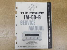 Fm-50-b The Fisher Vintage Fm Stereo Tuner Service Manual Original