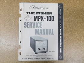 Mpx-100 The Fisher Model Fm Stereo Multiplex Service Manual With Schematics