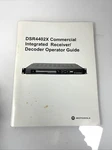 Motorola DSR4402X Commercial Integrated Receiver/decoder Operator Guide. Fixed Price $16.96.