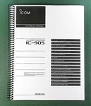 Icom IC-905 Advanced Manual: 215 Pages Full Color & Protective Covers!. Fixed Price $32.00.