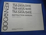 Original Kenwood TM-241A TM-441A TM-541A Ham Fm Transceiver Instruction Manual. Fixed Price $25.00.