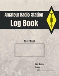 Amateur Radio Station Log Book: Ham Quick Reference Guide Included / 1300. Fixed Price $11.29.