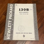 Hp 130B/BR Oscilloscope Operating & Service Manual 130B002/11-59. Fixed Price $12.25.