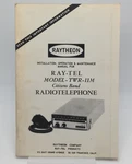 Raytheon Ray-tel Cb Radiotelephone TWR-11M Manual Installation Operation. Fixed Price $14.95.