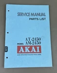 Akai AT-2450 AM-2450 Service Manual/ Parts List D-742. Fixed Price $125.00.