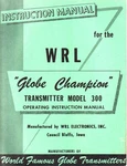 Wrl World Radio Labs Globe Champion 300 Transmitter Instruction Manual. Fixed Price $19.99.