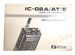 Original Icom IC-02A/ At/ 144MHZ Fm Transceiver Instruction Manual. Fixed Price $10.39.