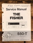 Fisher Model 550-T Receiver Service Manual *original*. Fixed Price $24.97.