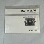 Icom IC-H2/6 Vhf Radiotelephone Instruction Manual. Fixed Price $9.95.