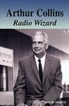 Arthur Collins Radio Wizard, Stearns, Ben W., 9780971641600. Fixed Price $13.46.