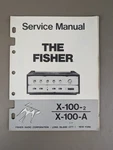 The Fisher X-100-2/X-100-A Service Manual D-1695. Fixed Price $200.00.