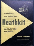 Company / Assembling And Using Your...heathkit Vacuum Tube Voltmeter Model. Fixed Price $33.00.
