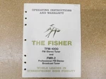 The Fisher TFM-1000 Stereo Tuner & FMR-2 Operating Instructions Manual. Fixed Price $20.00.
