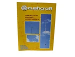 Cushcraft Amateur Radio Antennas Catalog A21 Manual Ham Collectible. Fixed Price $19.99.