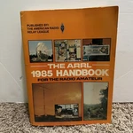1985 Arrl Handbook For The Radio Amateur 62ND Ed American Relay League. Fixed Price $11.79.