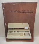 Hewlett Packard Hp 9825A Calculator Advanced Programming Manual. Fixed Price $24.99.