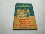 1975 General Electric Symptom Repair Manual Professional Eng Check List. Fixed Price $7.75.