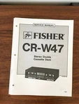 Fisher CR-W47 Cassette Service Manual *original*. Fixed Price $14.97.
