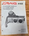 Craig 4102 Standard Mobile Citizens Band Cb Transceiver Owners Reference Manual. Fixed Price $11.01.