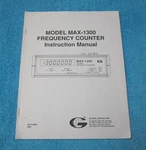 Global Specialities Model MAX-1300 Frequency Counter Instruction Manual. Fixed Price $14.00.