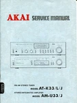 Vintage Akai Model AT-K33/L/J, AM-U33/J Stereo Tuner/amplifier Service Manual. Fixed Price $14.00.