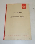 General Radio Type 1602-B Admittance Meter Operating Instructions. Fixed Price $41.95.
